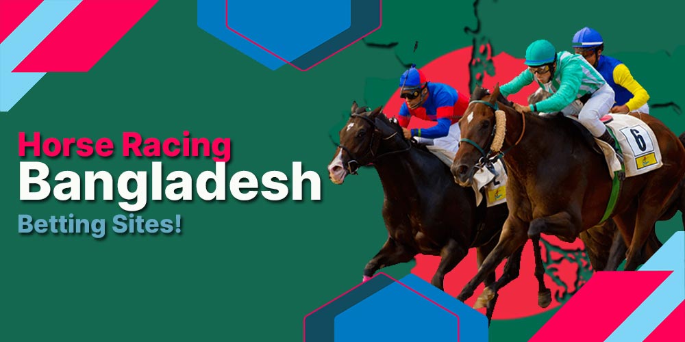 Betting sites with horse racing events in Bangladesh