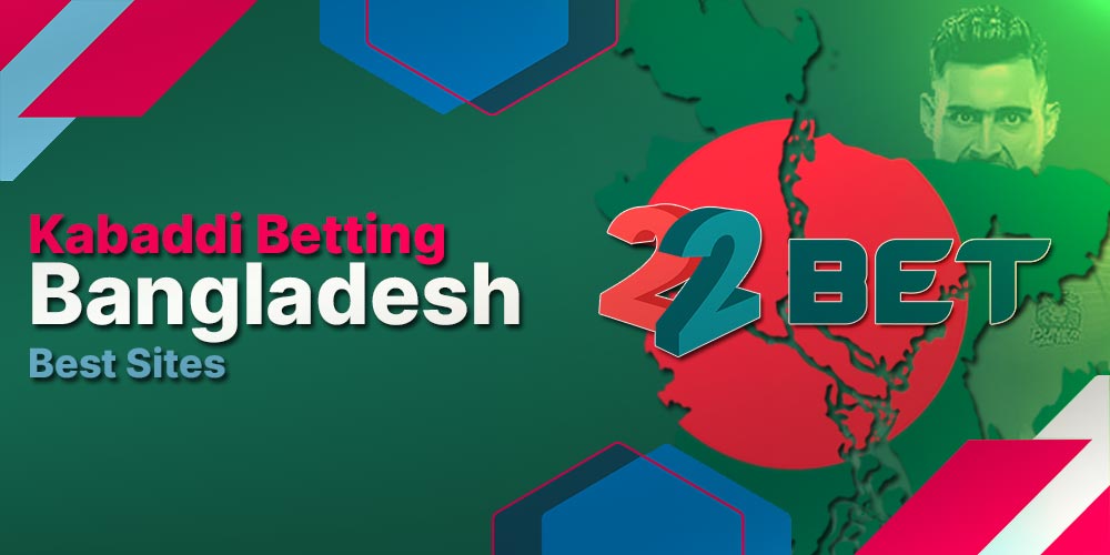 Best Kabaddi Betting site Bangladesh 22bet