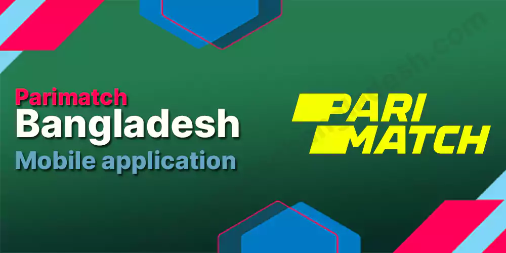 Parimatch mobile app in Bangladesh