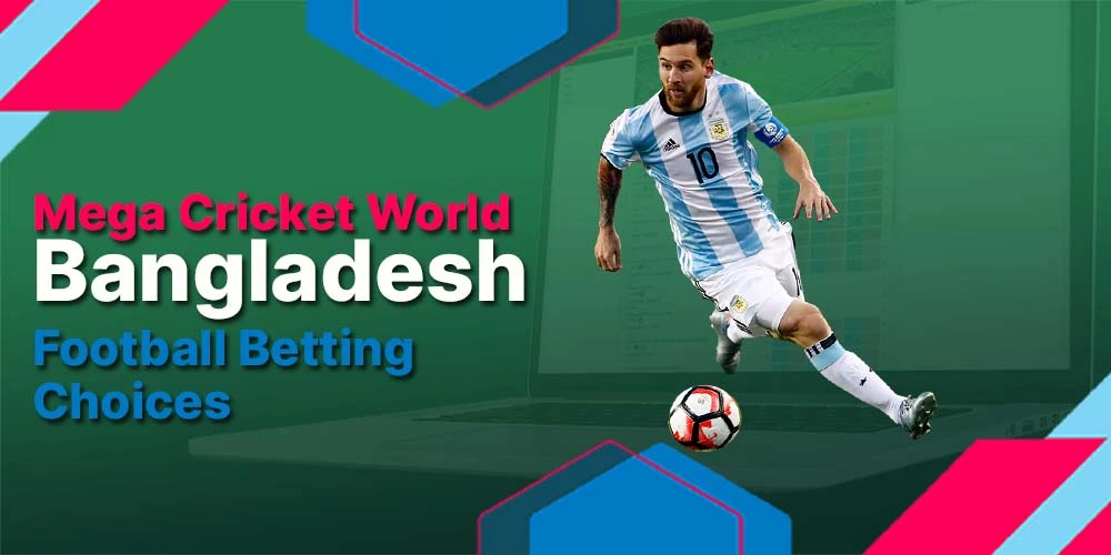 Mega Cricket World Football betting