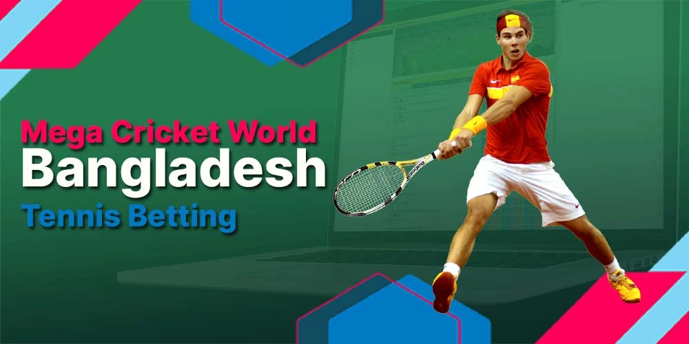 Mega Cricket World tennis betting